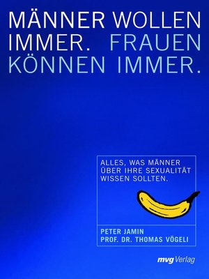 cover image of Männer wollen immer, Frauen können immer
